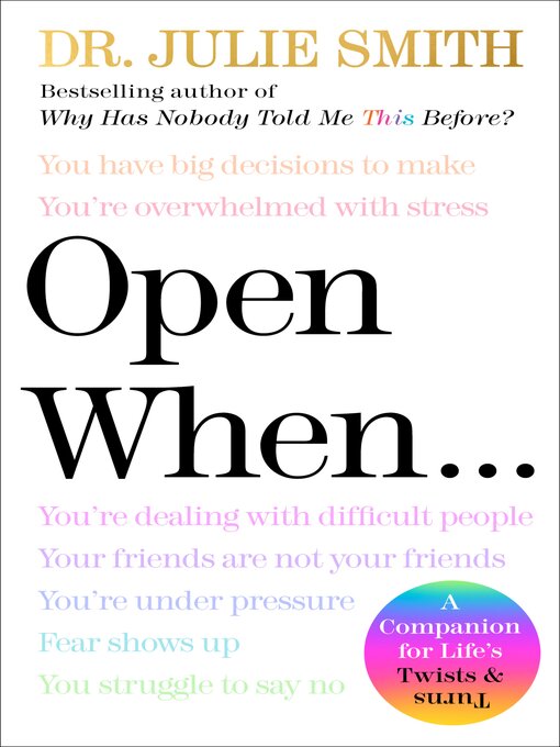 Title details for Open When... by Dr. Julie Smith - Available